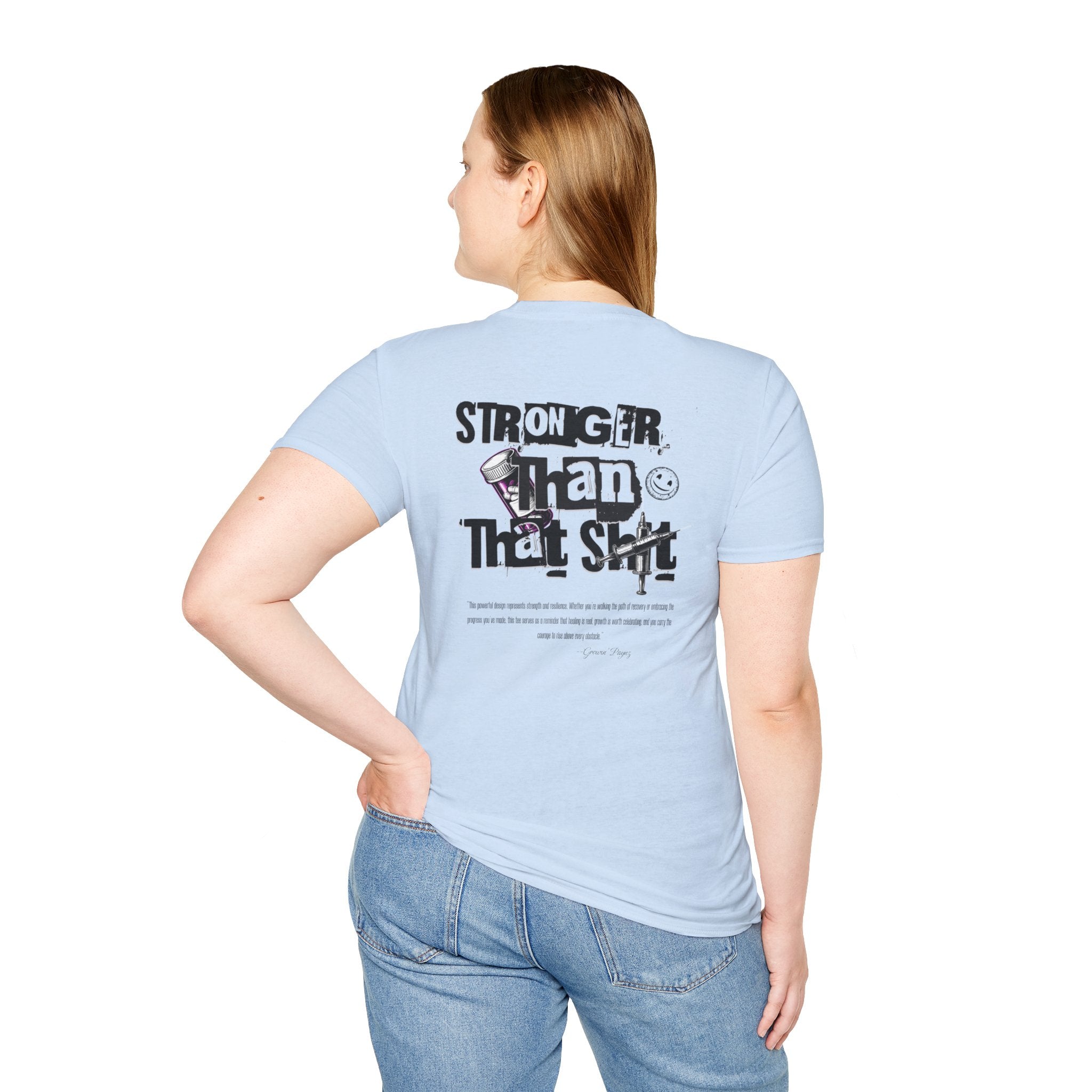 (DESIGN PRINT ON BACK)  Stronger Than That S* T-Shirt, Graphic Tee, Casual Wear, Empowerment Shirt, Motivation Top