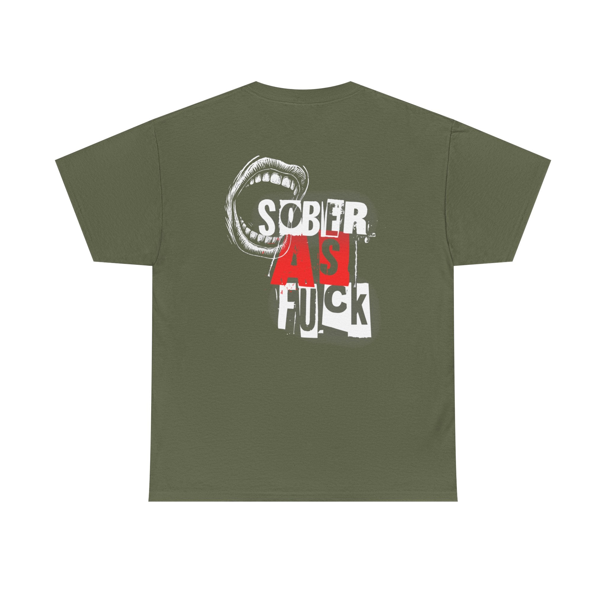 (DESIGN ON BACK) Sober As F**k Unisex T-Shirt, Motivational Tee, Recovery Apparel, Gifts for Sobriety Celebrations, Casual Wear, Statement Top
