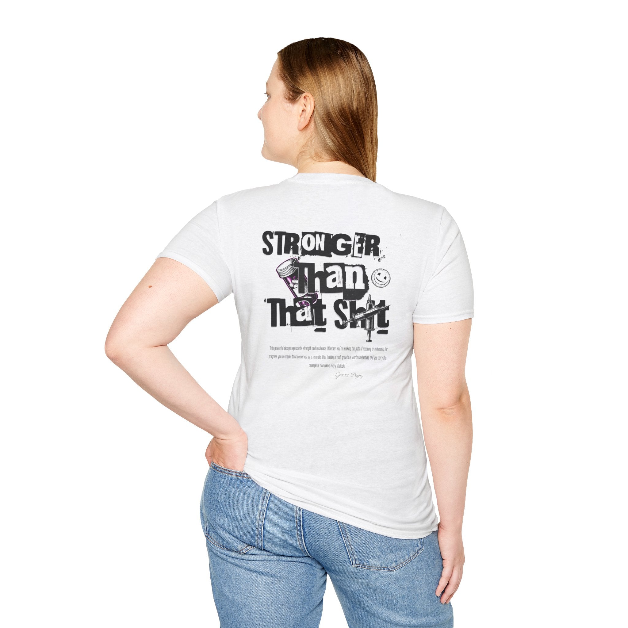 (DESIGN PRINT ON BACK)  Stronger Than That S* T-Shirt, Graphic Tee, Casual Wear, Empowerment Shirt, Motivation Top