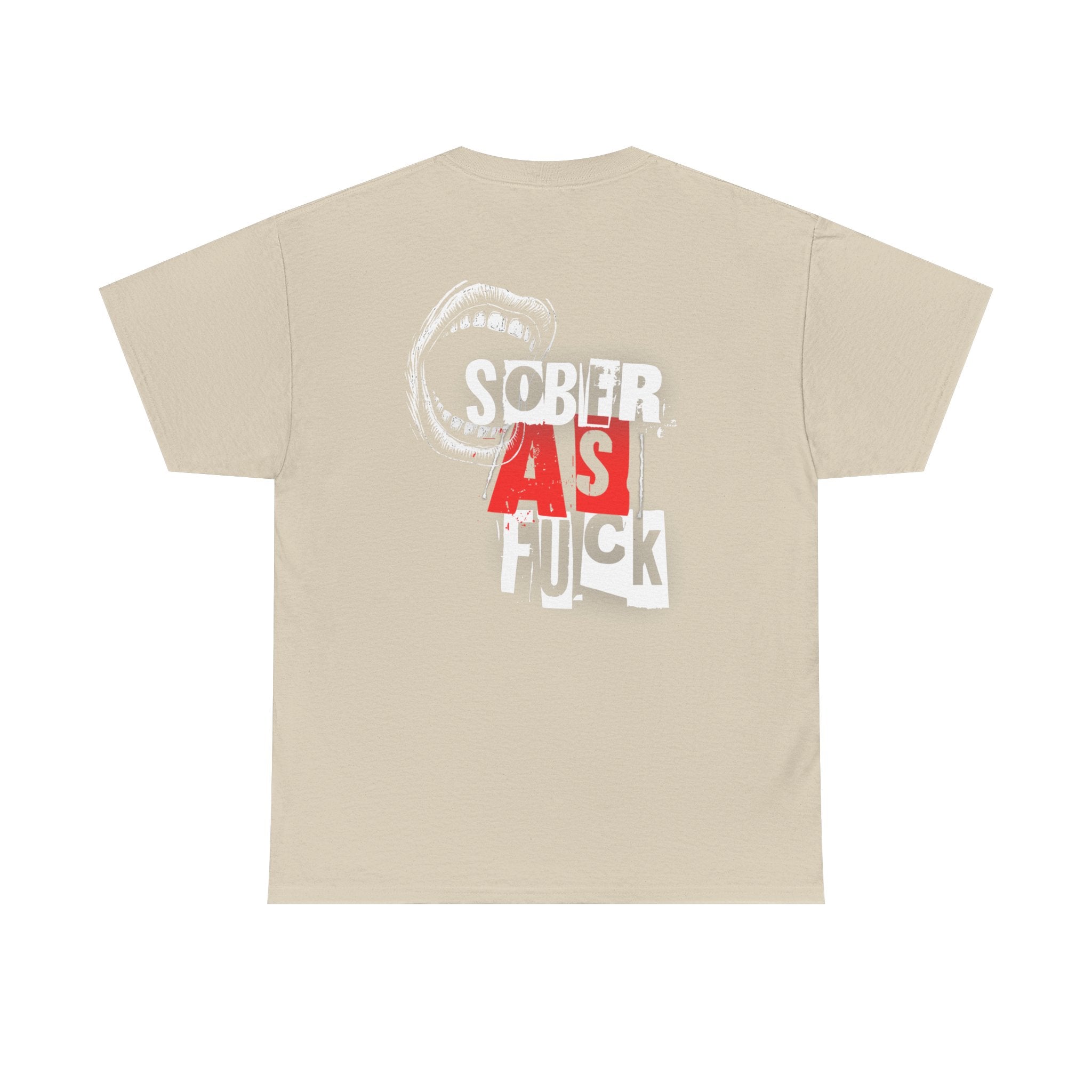 (DESIGN ON BACK) Sober As F**k Unisex T-Shirt, Motivational Tee, Recovery Apparel, Gifts for Sobriety Celebrations, Casual Wear, Statement Top