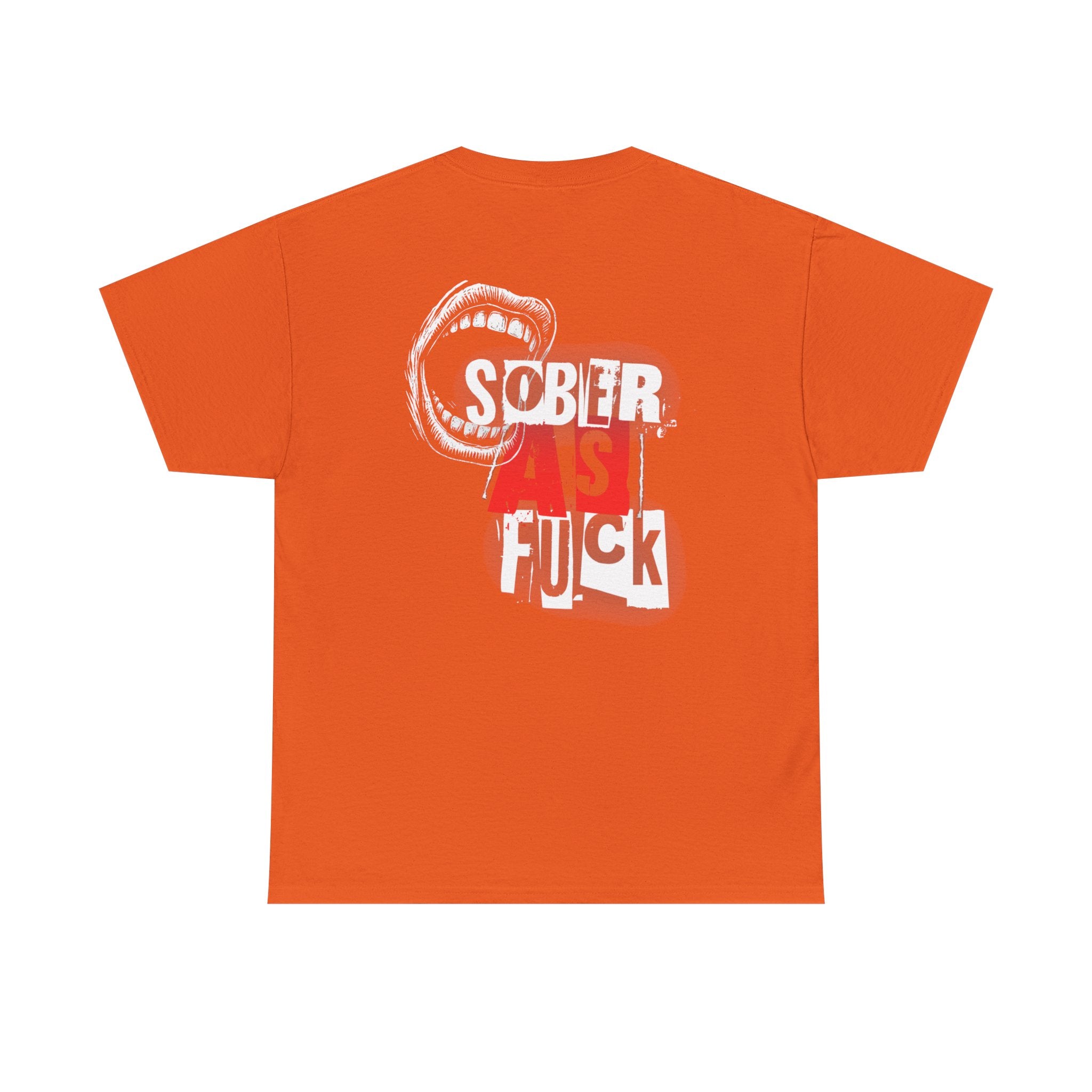 (DESIGN ON BACK) Sober As F**k Unisex T-Shirt, Motivational Tee, Recovery Apparel, Gifts for Sobriety Celebrations, Casual Wear, Statement Top