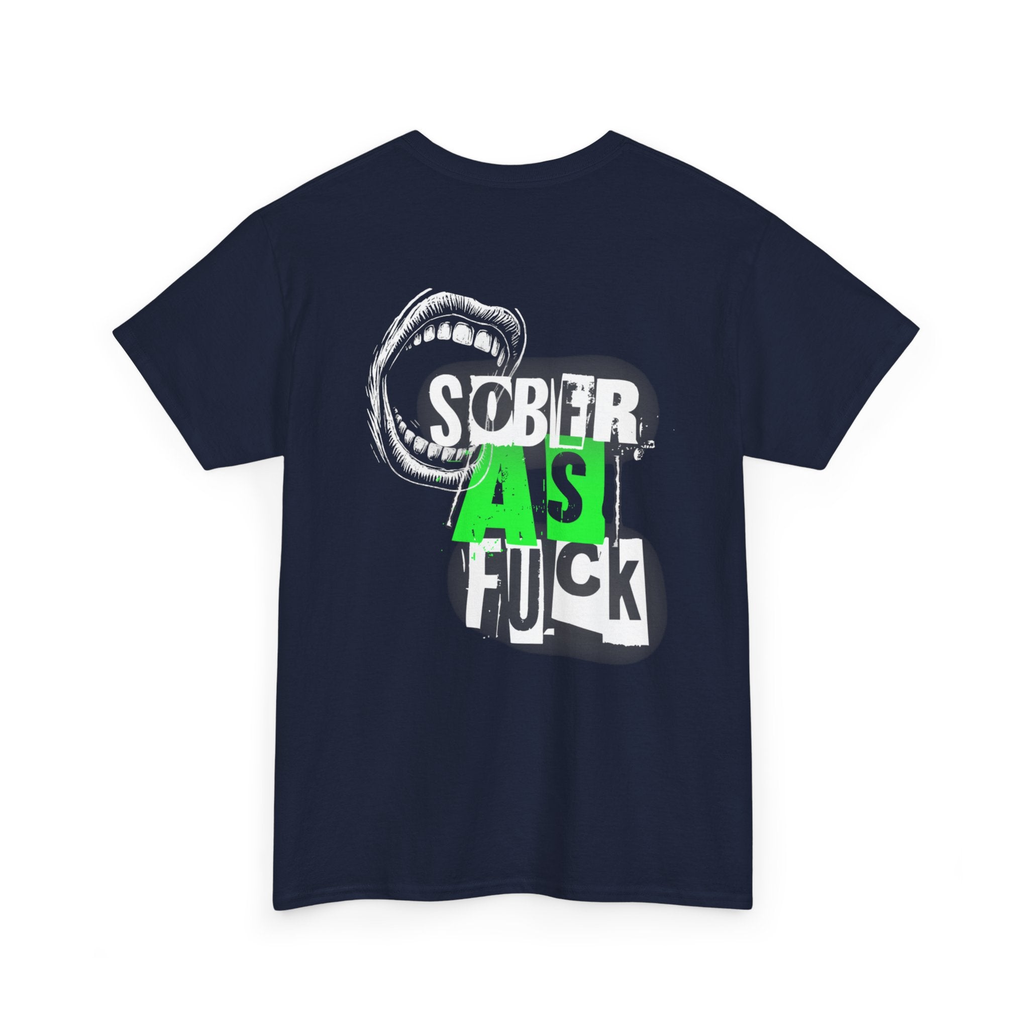 (DESIGN ON BACK) Sober as Fuck Unisex Heavy Cotton Tee, Funny Graphic Tee, Recovery Fashion, Gift for Sobriety, Statement Shirt, Casual Wear