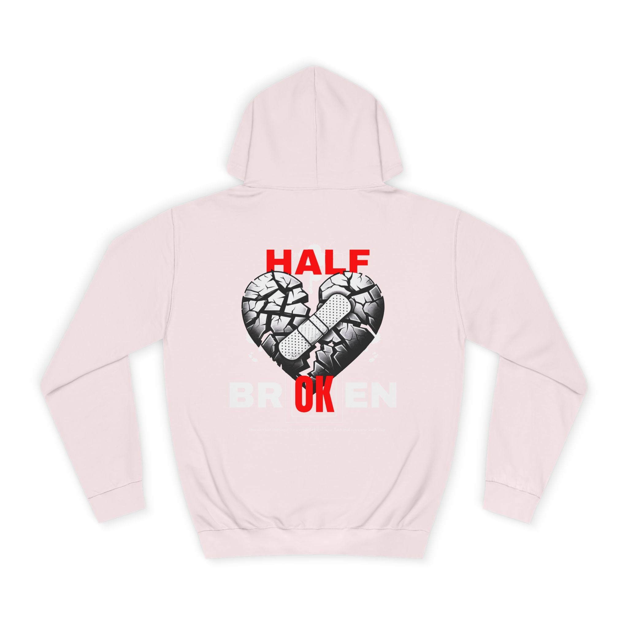 Half Broken Unisex College Hoodie - Cozy Sweatshirt for Students, Gifts for College Friends, Casual Wear for Every Occasion