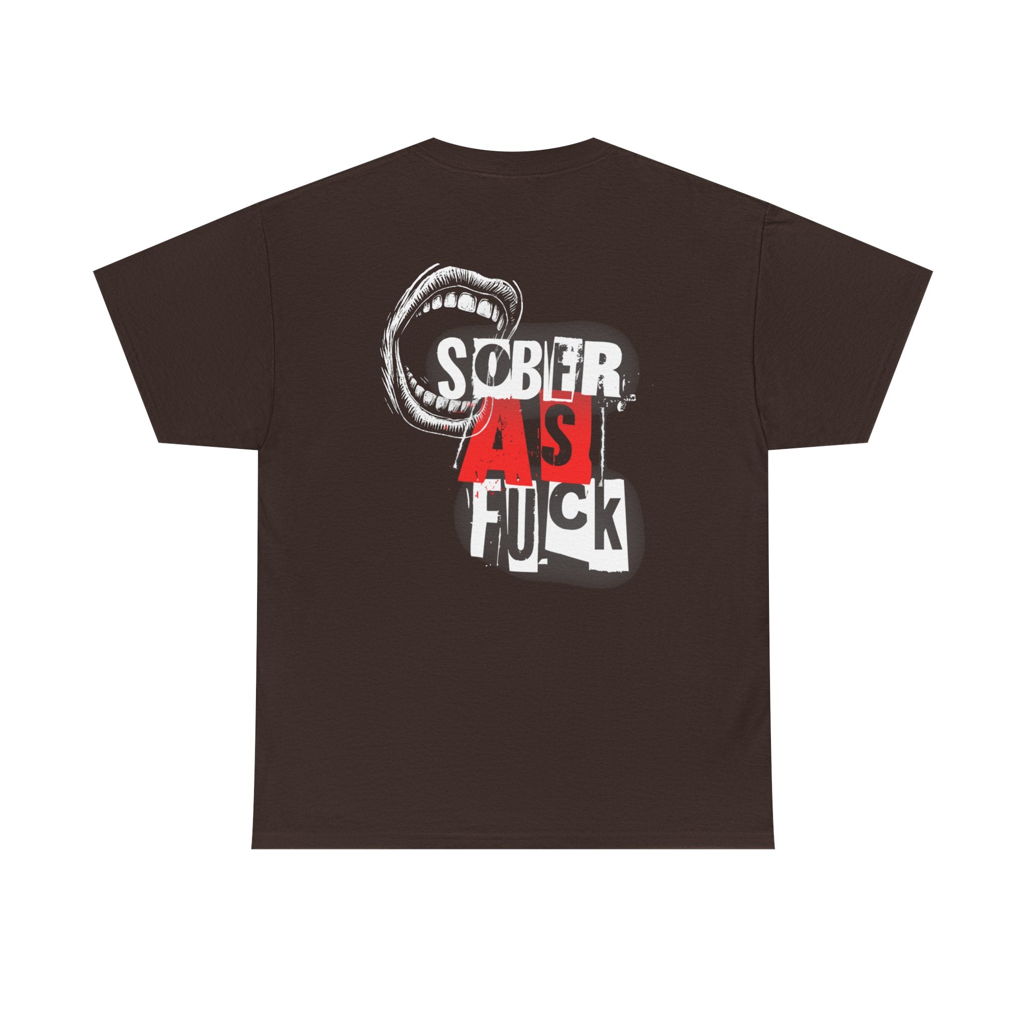 (DESIGN ON BACK) Sober As F**k Unisex T-Shirt, Motivational Tee, Recovery Apparel, Gifts for Sobriety Celebrations, Casual Wear, Statement Top