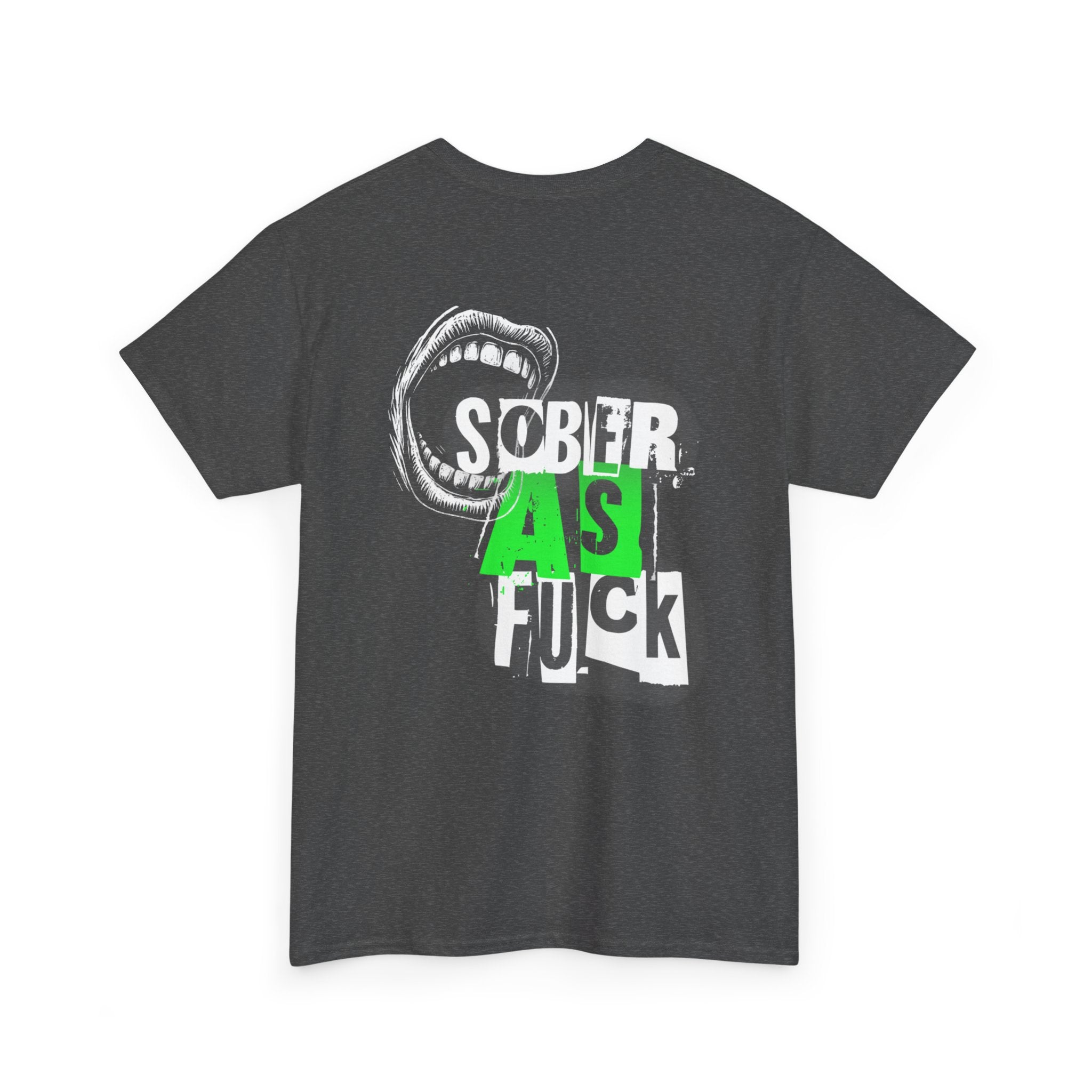 (DESIGN ON BACK) Sober as Fuck Unisex Heavy Cotton Tee, Funny Graphic Tee, Recovery Fashion, Gift for Sobriety, Statement Shirt, Casual Wear