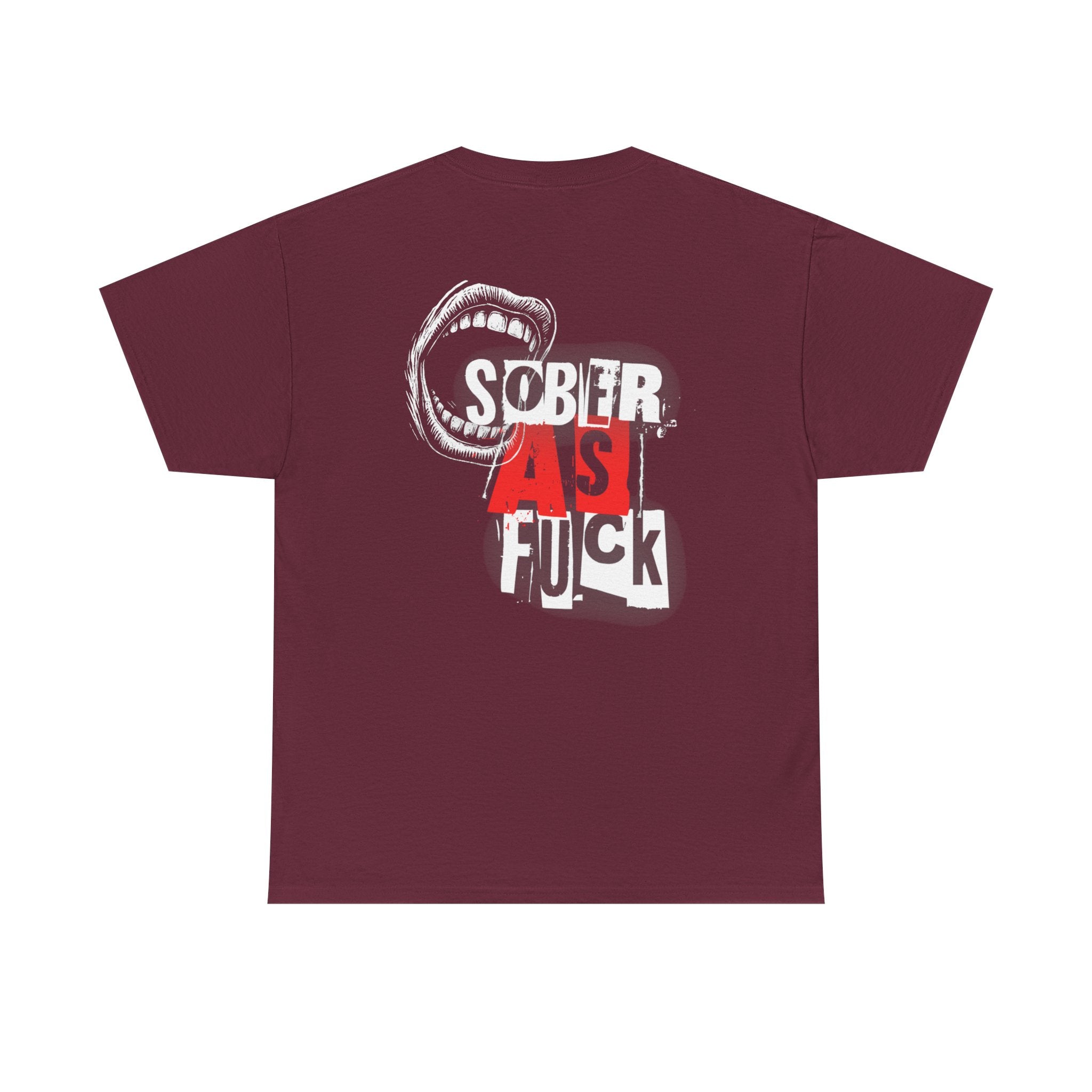 (DESIGN ON BACK) Sober As F**k Unisex T-Shirt, Motivational Tee, Recovery Apparel, Gifts for Sobriety Celebrations, Casual Wear, Statement Top
