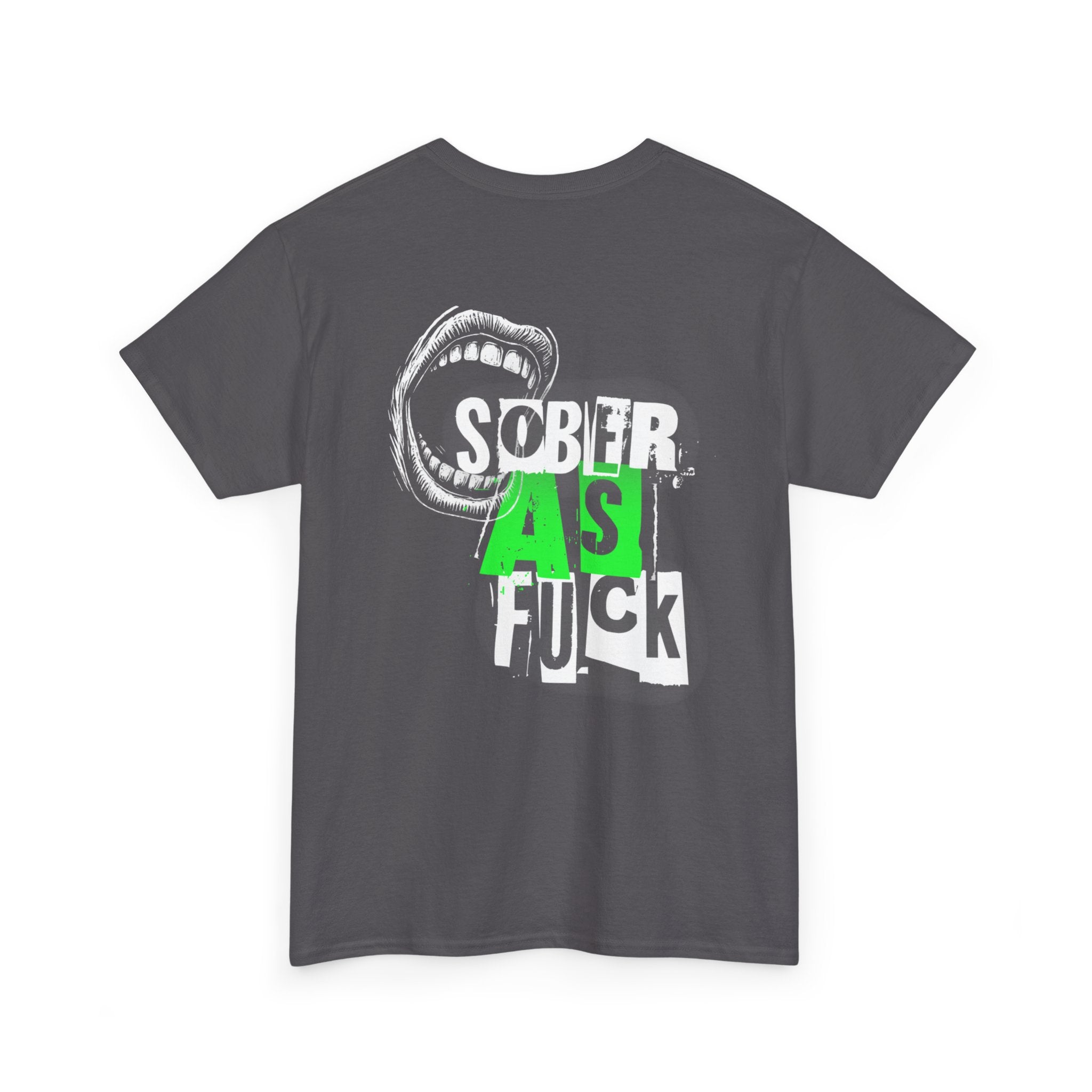 (DESIGN ON BACK) Sober as Fuck Unisex Heavy Cotton Tee, Funny Graphic Tee, Recovery Fashion, Gift for Sobriety, Statement Shirt, Casual Wear