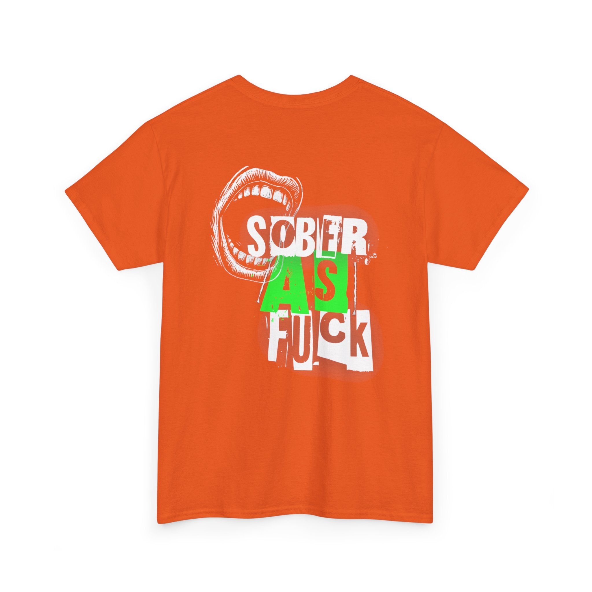 (DESIGN ON BACK) Sober as Fuck Unisex Heavy Cotton Tee, Funny Graphic Tee, Recovery Fashion, Gift for Sobriety, Statement Shirt, Casual Wear
