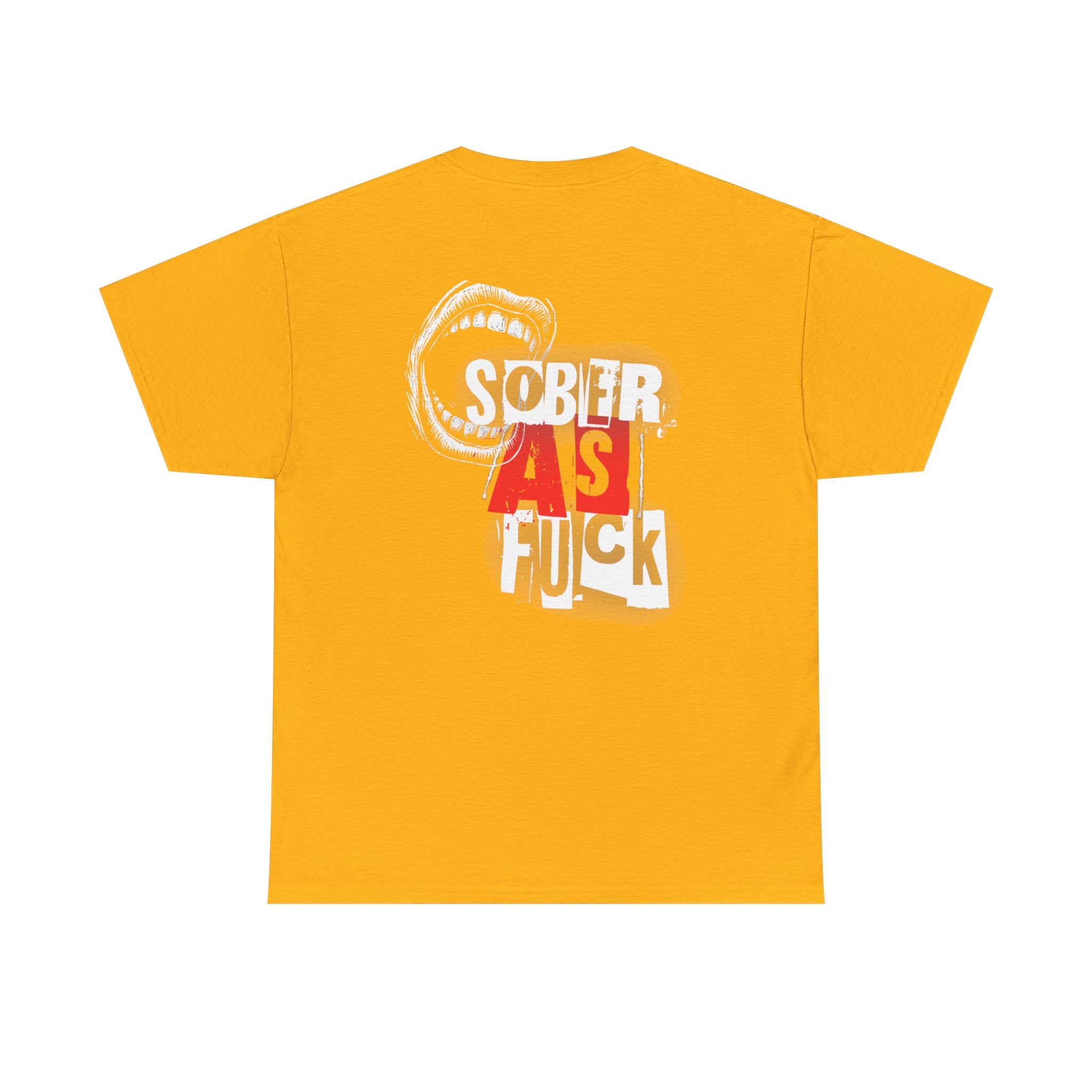 (DESIGN ON BACK) Sober As F**k Unisex T-Shirt, Motivational Tee, Recovery Apparel, Gifts for Sobriety Celebrations, Casual Wear, Statement Top