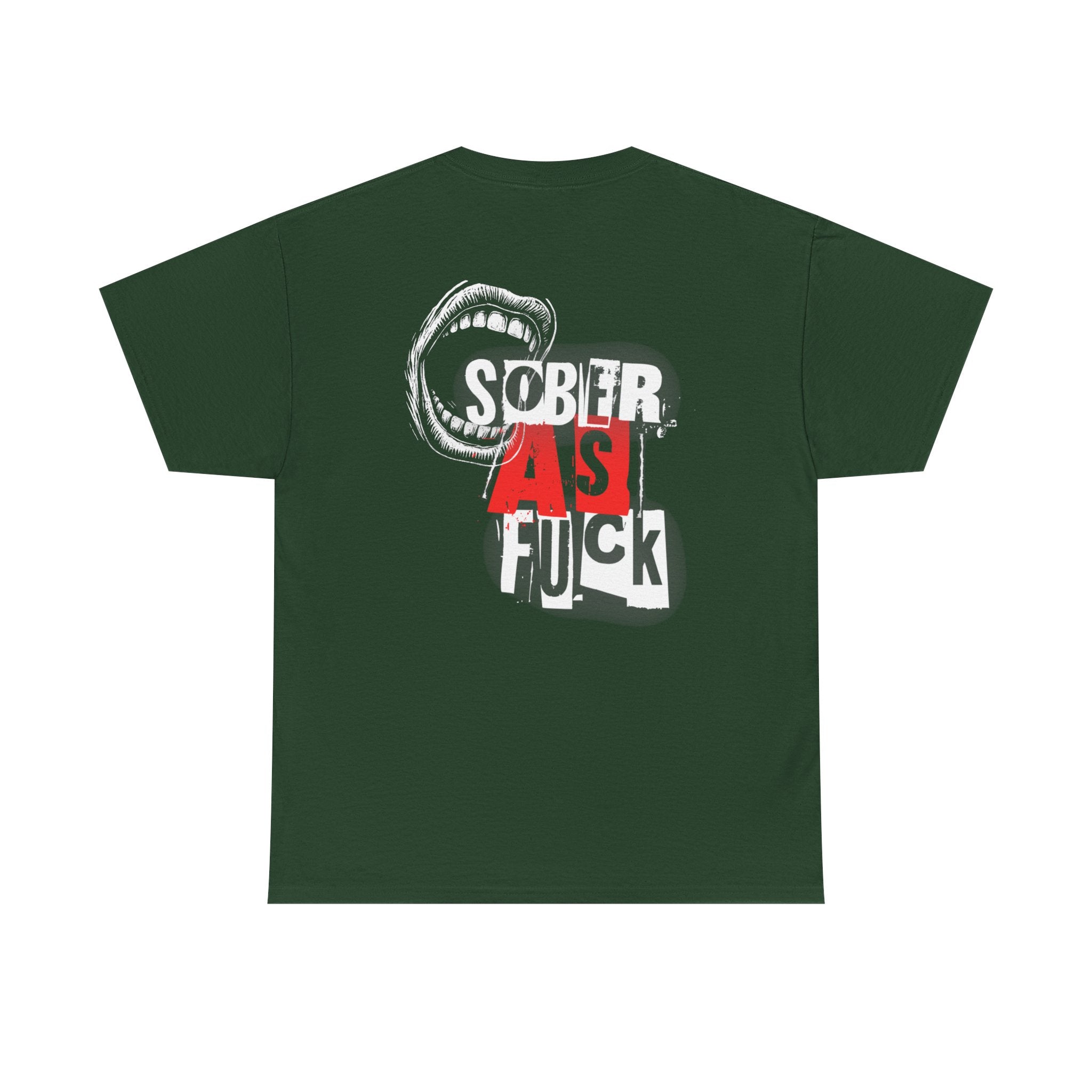 (DESIGN ON BACK) Sober As F**k Unisex T-Shirt, Motivational Tee, Recovery Apparel, Gifts for Sobriety Celebrations, Casual Wear, Statement Top