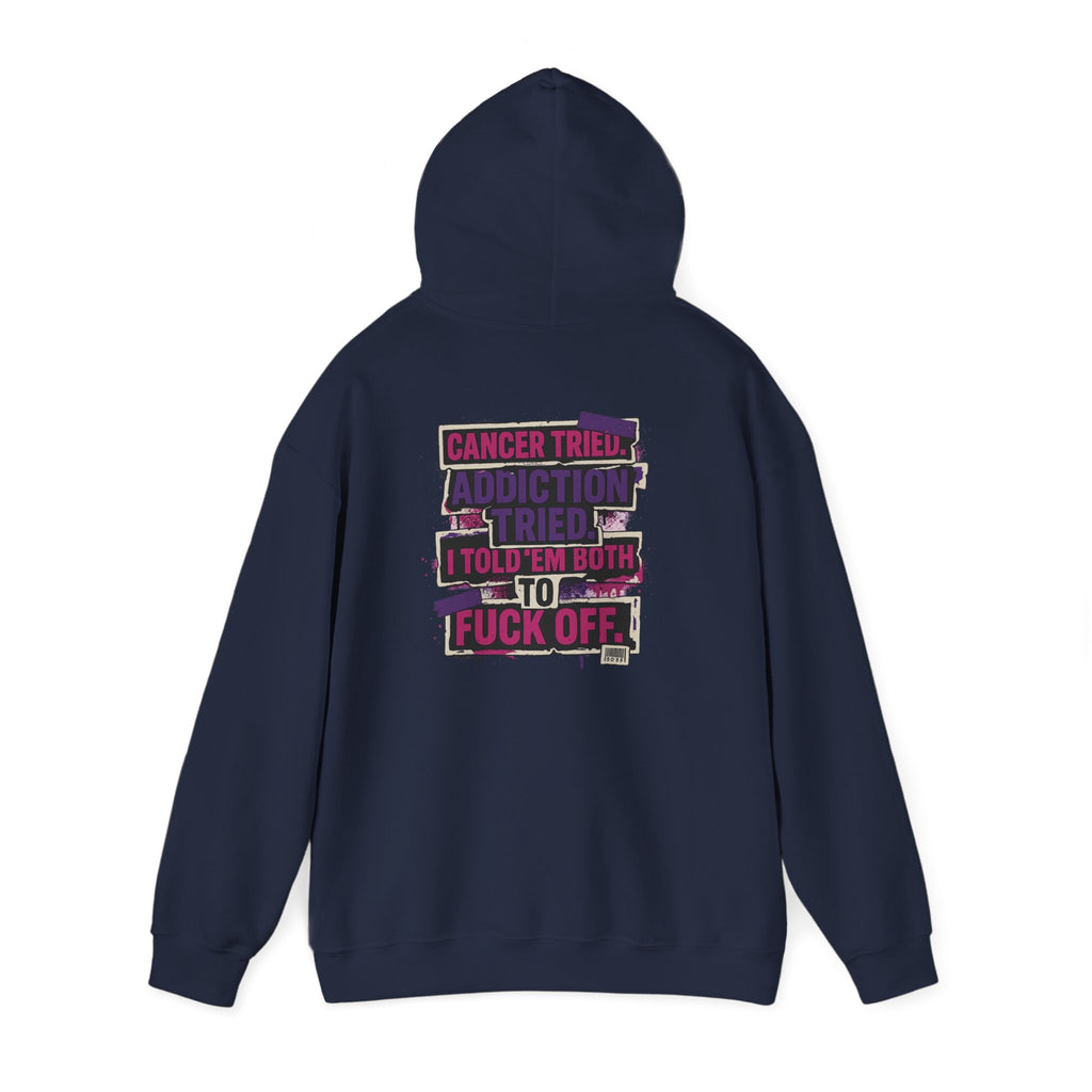 Bold Statement Hooded Sweatshirt, Unisex Casual Wear, Comfortable Street Style, Great Gift for Friends, Perfect for Everyday Use, Cancer Awareness
