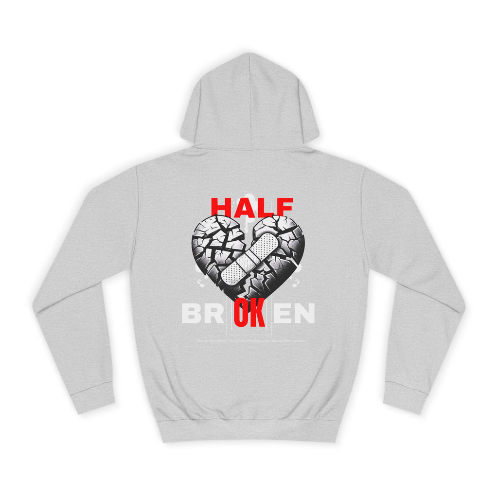Half Broken Unisex College Hoodie - Cozy Sweatshirt for Students, Gifts for College Friends, Casual Wear for Every Occasion
