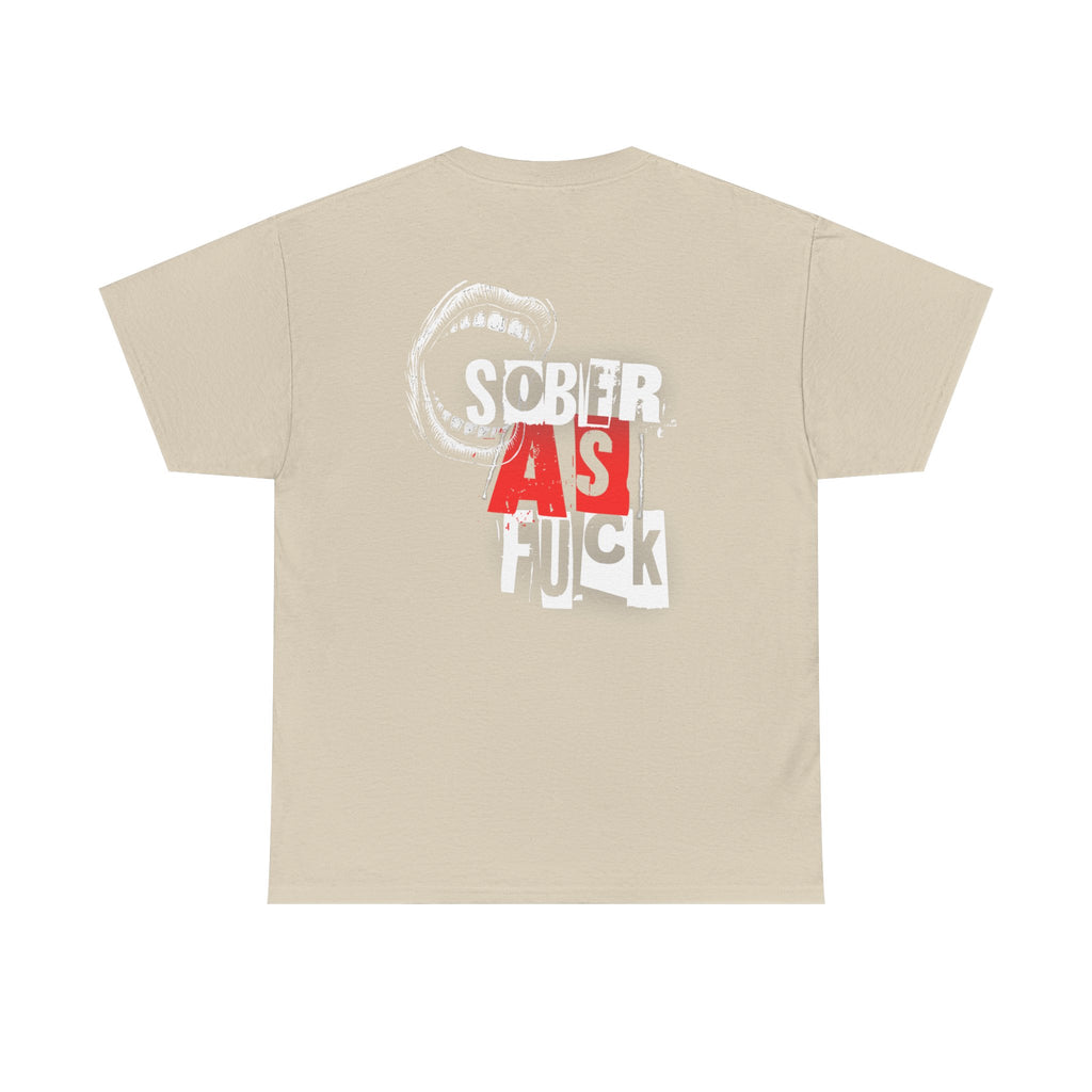 (DESIGN ON BACK) Sober As F**k Unisex T-Shirt, Motivational Tee, Recovery Apparel, Gifts for Sobriety Celebrations, Casual Wear, Statement Top