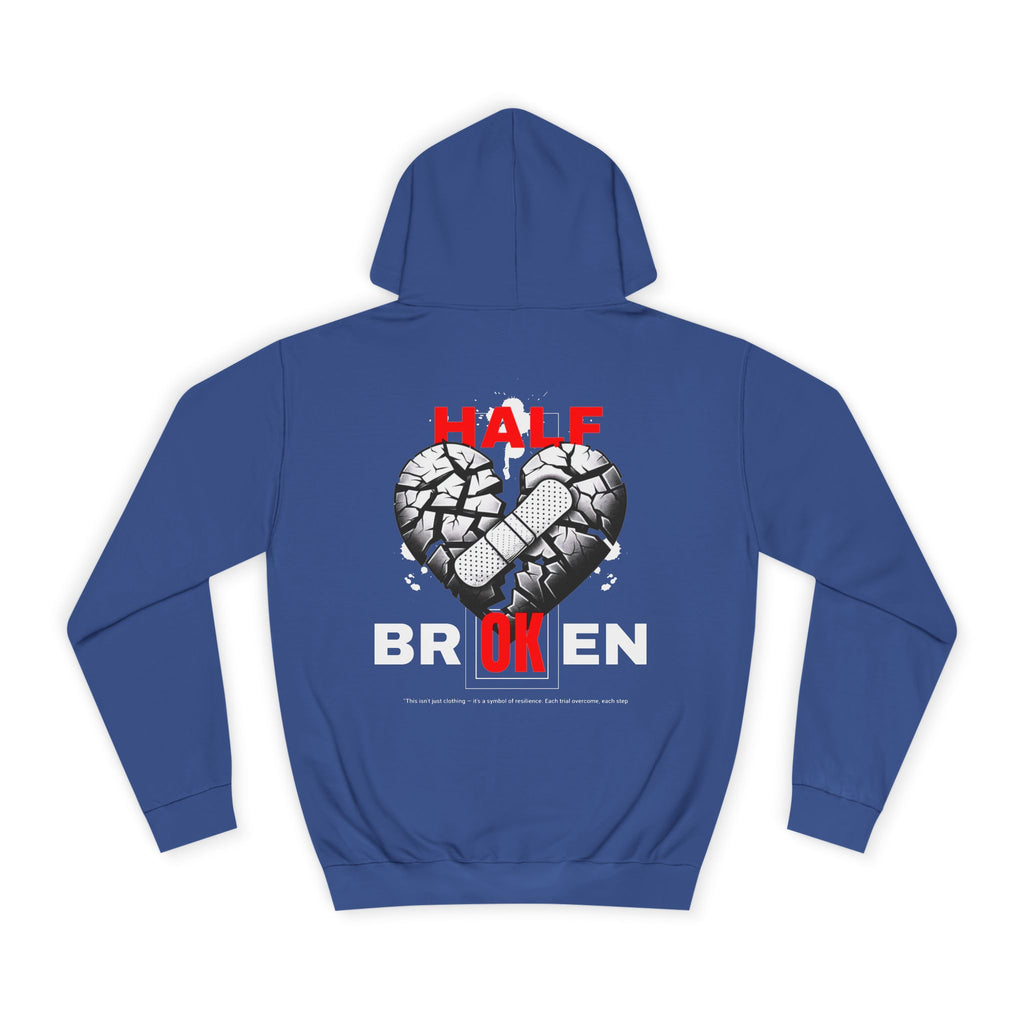 Half Broken Unisex College Hoodie - Cozy Sweatshirt for Students, Gifts for College Friends, Casual Wear for Every Occasion