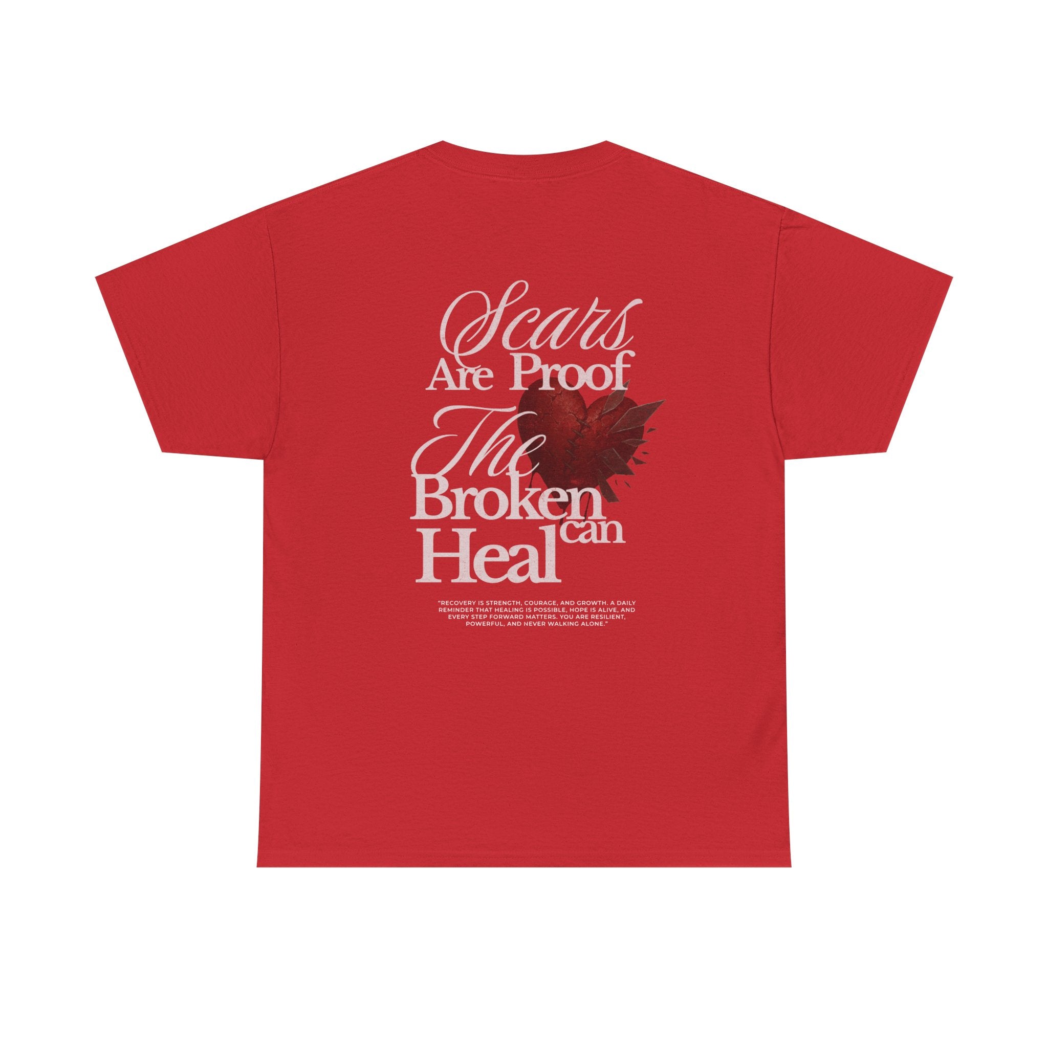 (DESIGN ON BACK) Unisex Heavy Cotton Tee with Inspirational Quote, Scars Are Proof the Broken Can Heal, Recovery, Self-Love, Motivational Gift, Casual [...]