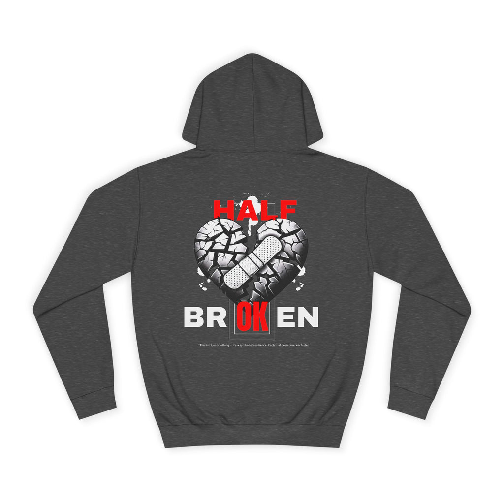 Half Broken Unisex College Hoodie - Cozy Sweatshirt for Students, Gifts for College Friends, Casual Wear for Every Occasion