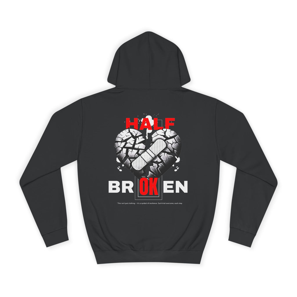 Half Broken Unisex College Hoodie - Cozy Sweatshirt for Students, Gifts for College Friends, Casual Wear for Every Occasion