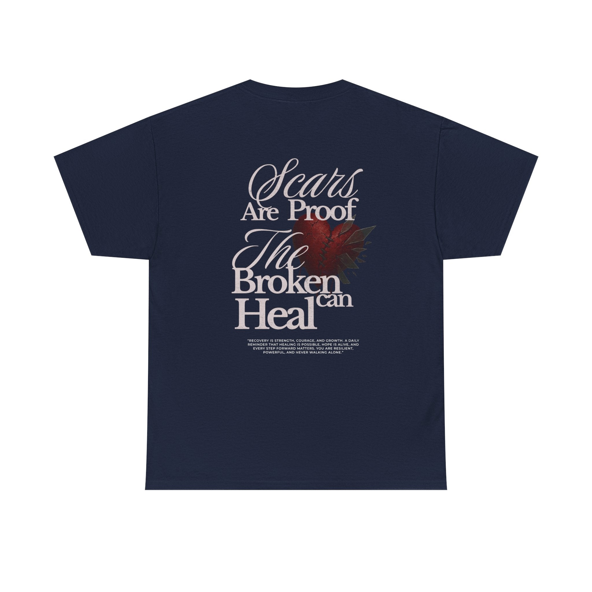 (DESIGN ON BACK) Unisex Heavy Cotton Tee with Inspirational Quote, Scars Are Proof the Broken Can Heal, Recovery, Self-Love, Motivational Gift, Casual [...]