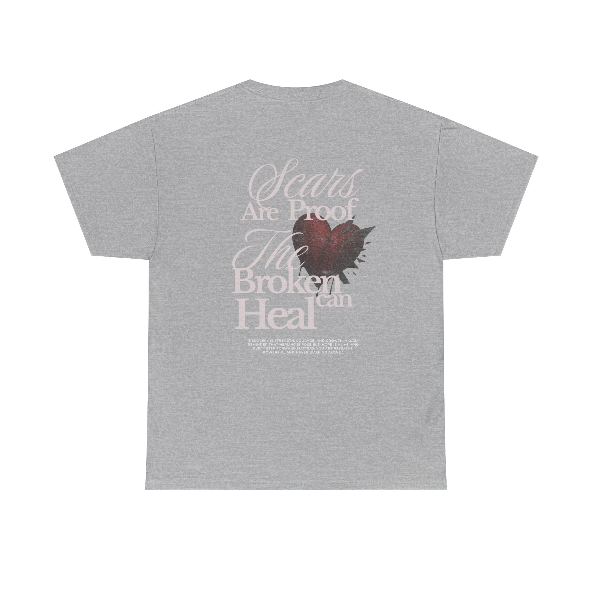 (DESIGN ON BACK) Unisex Heavy Cotton Tee with Inspirational Quote, Scars Are Proof the Broken Can Heal, Recovery, Self-Love, Motivational Gift, Casual [...]