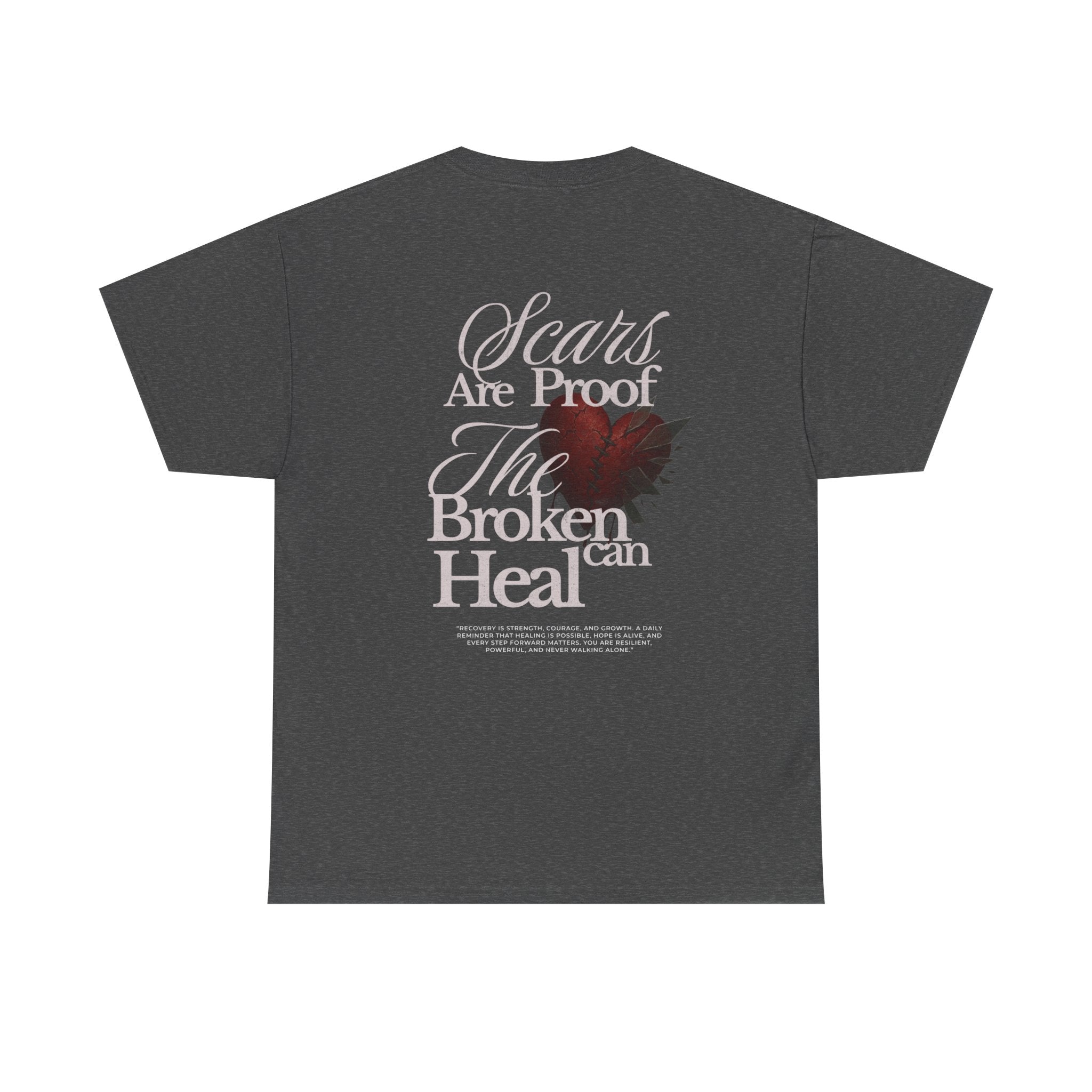 (DESIGN ON BACK) Unisex Heavy Cotton Tee with Inspirational Quote, Scars Are Proof the Broken Can Heal, Recovery, Self-Love, Motivational Gift, Casual [...]